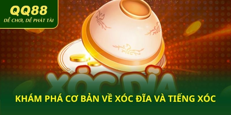 Khám phá cơ bản về xóc đĩa và tiếng xóc