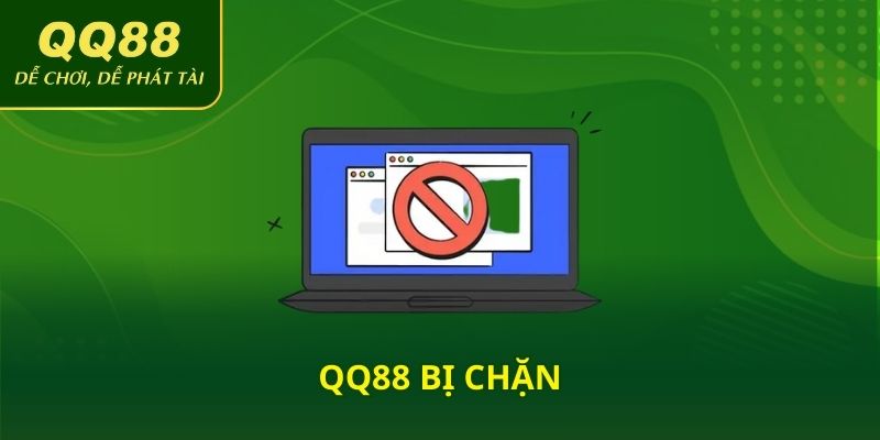 QQ88 bị chặn