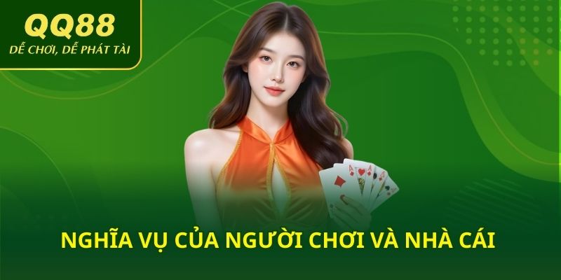 Nghĩa vụ của người chơi và nhà cái 
